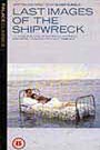 Last Images Of The Shipwreck (Ultimas Imagenes del Naufragio)